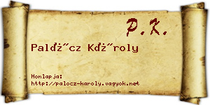 Palócz Károly névjegykártya